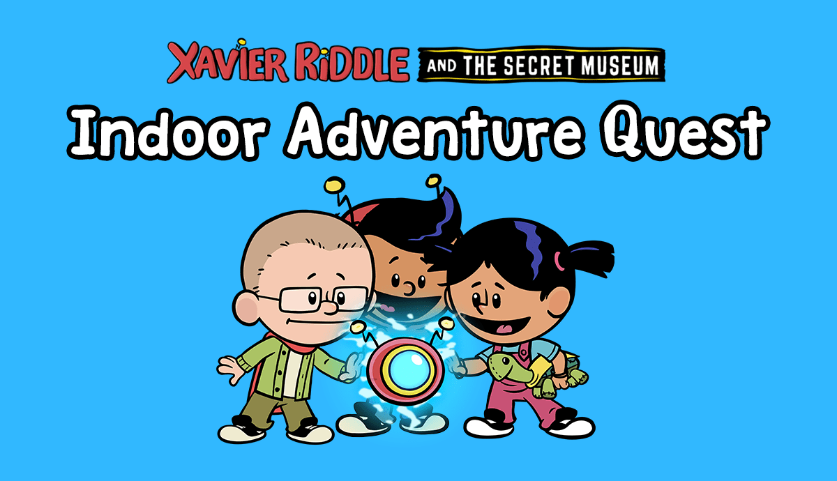 complete the xavier riddle and the secret museum indoor adventure quest 9 story media group