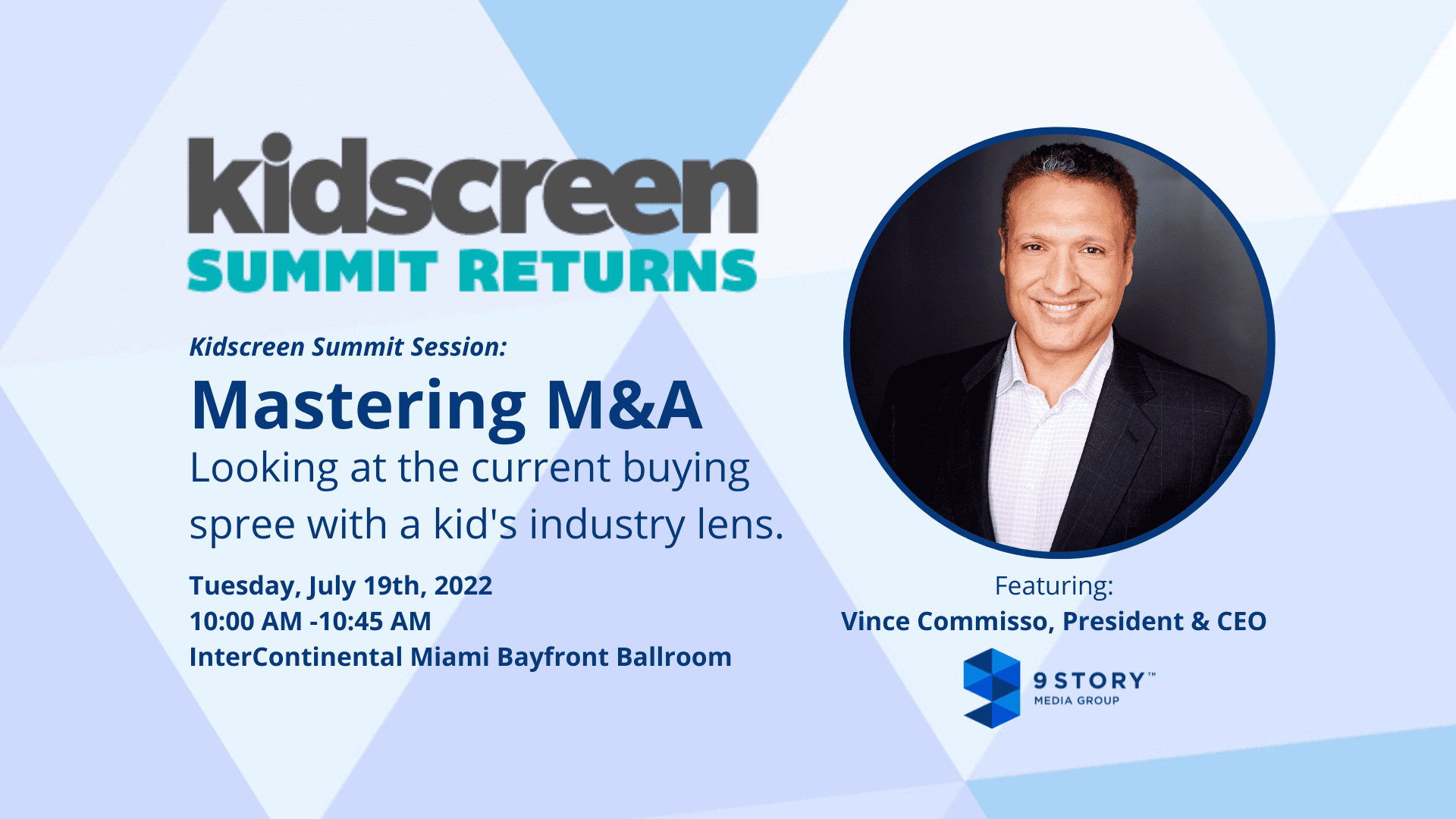 Don't Miss 9 Story President & CEO Vince Commisso - 9 Story Media Group